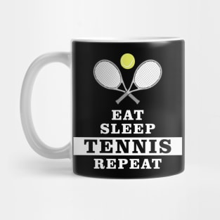 Eat, Sleep, Tennis, Repeat Mug